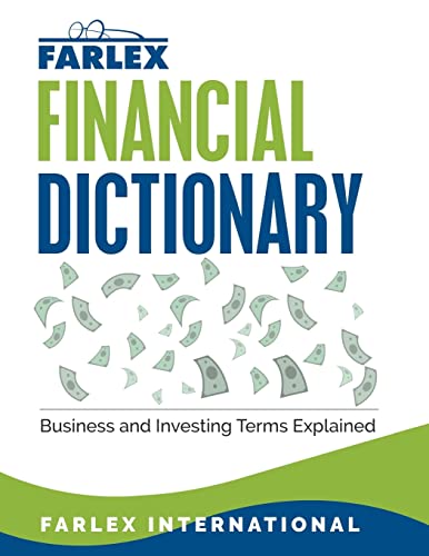 The Farlex Financial Dictionary: Business and Investing Terms Explained von CREATESPACE